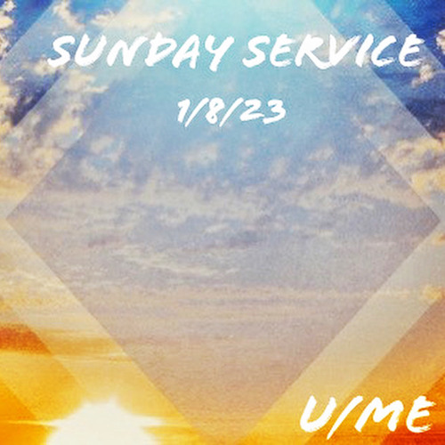 Sunday Service 1/8/23
