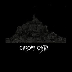 Chrome castle Remix