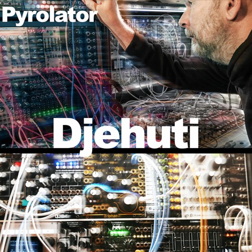 Pyrolator – Djehuti