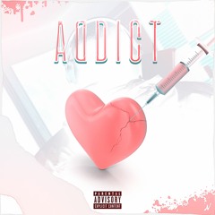 Addict (Prod. by Kellybangaz x Jermonthekeys)