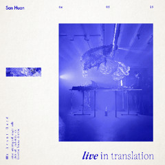 Live in Translation ~ San Huan Live Set @ La Fabrica 2025