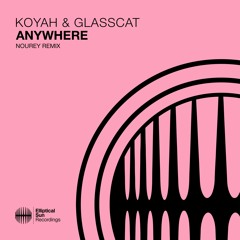 Koyah feat. glasscat - Anywhere (Nourey Remix)