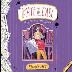 Kate on the Case 3: The Headline Hoax by Hannah Peck - Audiobook sample