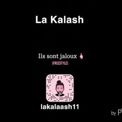 LA KALASH - Ils Sont Jaloux Freestyle