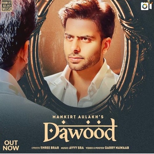 Dawood - Mankirt Aulakh | Shree Brar | Avvy Sra by BKJatt84 Dawood - Mankirt Aulakh | Shree Brar | Avvy Sra by BKJatt84