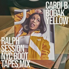 Free Download - Cardi B - Bodak Yellow (Ralph Session NYC Boot Tapes Mix)