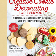 [View] PDF 💔 Creative Cookie Decorating for Everyone: Buttercream Frosting Recipes,