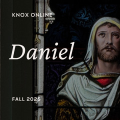 November 23, 2025 | Daniel 7