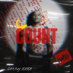 sorry xoxo - Count [prod.@sorryxoxosos]