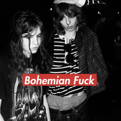 BOHEMIAN FUCK (Lost Daughter x slendermane) prod/ @1richey