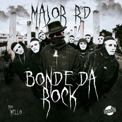 Major RD - Bonde Da Rock (prod. Mello)
