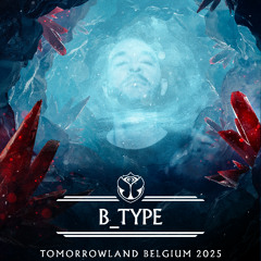 B_TYPE Tomorrowland Core Stage 2025