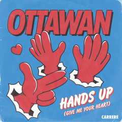 Ottawan - Haut les mains (Donne-moi ton cœur) (Version single)