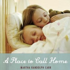 ePUB Download A Place to Call Home: The Amazing Success Story of Modern Orphanages All Chapters