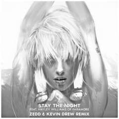 Stay The Night (Zedd & Kevin Drew Remix) [feat. Hayley Williams]