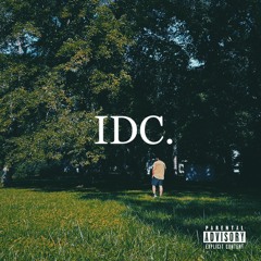 IDC (ft. Jmizzle)