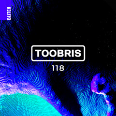 Glitch Podcast 118 / Toobris
