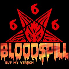 BLOOD$PILL but my version