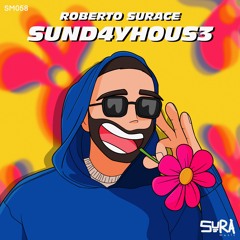 SM058 - Roberto Surace - Sund4yh0us3 (Original Mix)