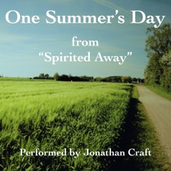 One Summer's Day (from "Spirited Away")