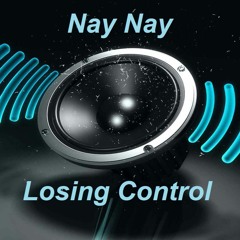 Nay Nay - Losing Control - Sandi G's House & Taste this Bass remix