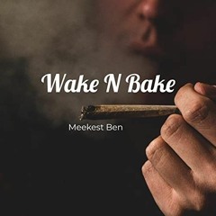 Wake N Bake [Explicit]