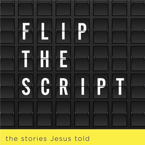 Flip The Script - Week 3 - February 28th, 2021