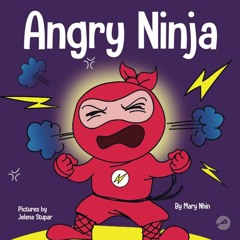 Free eBooks Angry Ninja: A Children?s Book About Fighting and Managing Anger