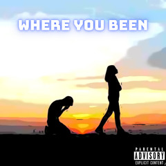 Where You Been ft. ALE Jonsen (Prod By: Cedus)