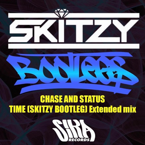 CHASE AND STATUS - TIME (SKITZY BOOTLEG) (extended Mix )(FREE DOWNLOAD)
