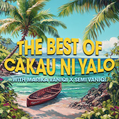 Cakau Ni Yalo, Semi Vaniqi & Marika Vaniqi - Tarabewa
