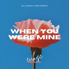 Gill Chang - When You Were Mine (EIIKSE Remix)