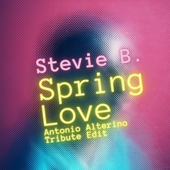 Stevie B. - Spring Love (Antonio Alterino Tribute Edit)