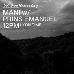 'Mani' #10 w/ Prins Emanuel 2025-03-20 @ Lyl Radio