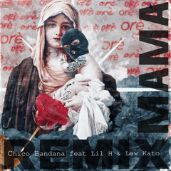 Mamà (orè) (Remix) [feat. Lew Kato & Lil-H]