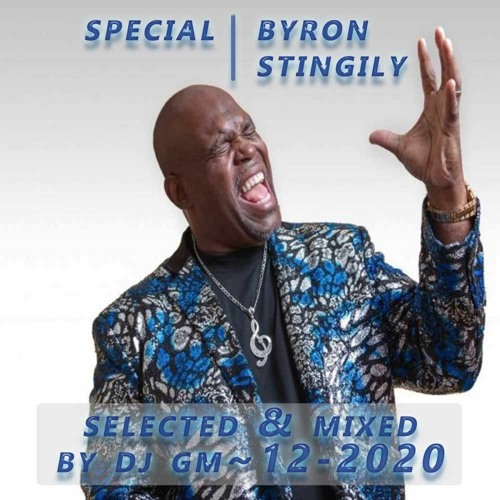 Special Byron Stingily 12-2020 I DJ GM