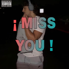 MISS YOU!