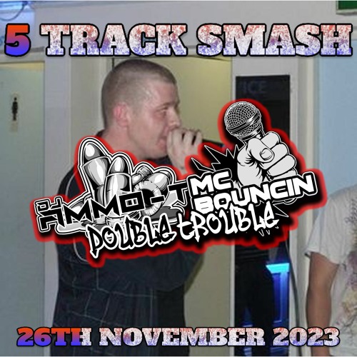 DJ AMMO - T MC BOUNCIN 5 TRACK SMASH 26TH NOVEMBER 2023
