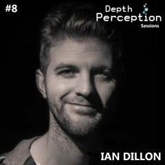 Depth Perception Sessions #8 - Ian Dillon