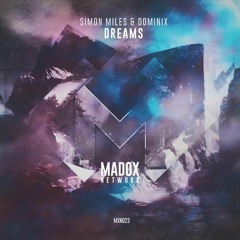 Simon Miles & Dominix - Dreams (Extended Mix)