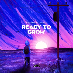 DJ Vektor & Ellona - Ready To Grow [Bass Rebels]
