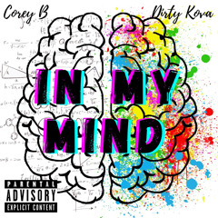 Corey B & Dirty Kova- In My Mind