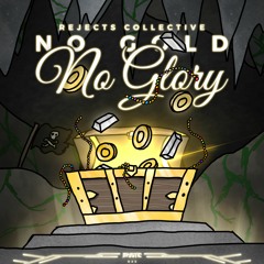 Rejects Collective - No Gold No Glory