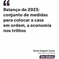Balanço de 2023: conjunto de medidas para colocar a casa em ordem, a economia nos trilhos