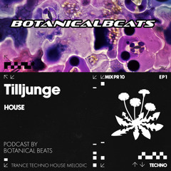 #11 Tilljunge - Botanical Beats Podcast