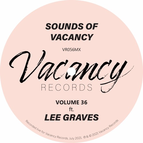 Sounds Of Vacancy Vol. 36 (ft. Lee Graves) [Live Mix]