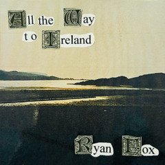 All the Way to Ireland