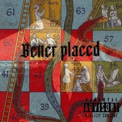 Better placed [Available on all Platforms]