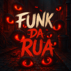 FUNK DA RUA (Slowed)