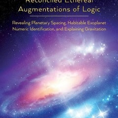 ⏳ READ EBOOK (R.E.A.L) Reconciled Ethereal Augmentations of Logic Online